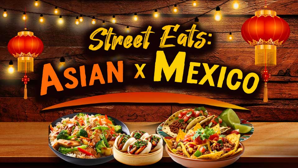Street Eats - Asian x Mexico Buffet